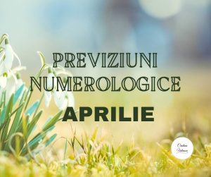 previziuni numerologice aprilie